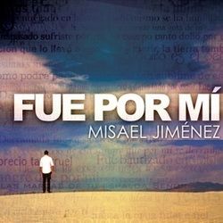 Fue Por Mi Chords by Misael Jimenez