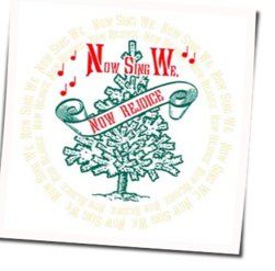 Now Sing We Now Rejoice Chords by Christmas Songs