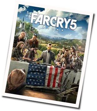 Far Cry 5 - Keep Your Rifle By Your Side Chords by Misc Computer Games