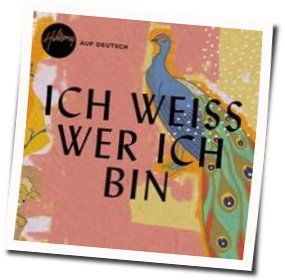 Ich Weiss Wer Ich Bin Chords by Songs Of Praise