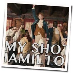 Hamilton - My Shot Chords by Soundtracks 🎦