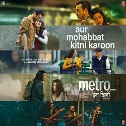 Metro In Dino - Aur Mohabbat Kitni Karoon Chords by Soundtracks 🎦