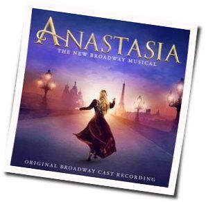 Anastasia Original Broadway Cast Chords by Soundtracks