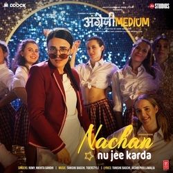 Angrezi Medium - Nachan Nu Jee Karda Chords by Soundtracks