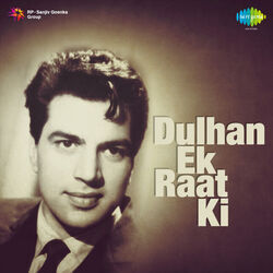 Dulhan Ek Raat Ki - Ek Haseen Sham Ko Dil Mera Kho Gaya Chords by Soundtracks