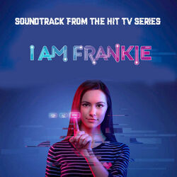 I Am Frankie - Maybe Its You And Me by Soundtracks
