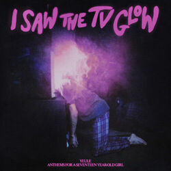 I Saw The Tv Glow - Anthems For A Seventeen Year-old Girl Intro by Soundtracks