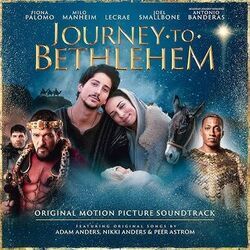 Journey To Bethlehem - Mother To A Savior And King by Soundtracks