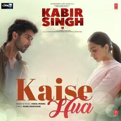 Kabir Singh - Kaise Hua Chords by Soundtracks