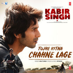 Kabir Singh - Tujhe Kitna Chahne Lage Chords by Soundtracks