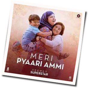 Secret Superstar - Meri Pyaari Ammi Chords by Soundtracks