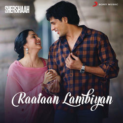 Shershaah - Raataan Lambiyan by Soundtracks