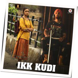 Udta Punjab - Ikk Kudi by Soundtracks