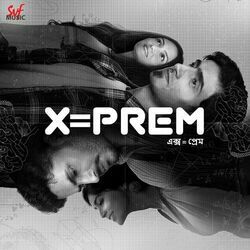 X Equals To Prem - Bhalobashar Morshum by Soundtracks