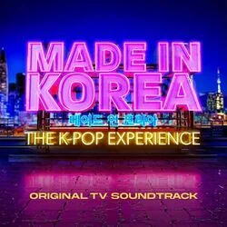 Made In Korea - The K-pop Experience - Time With You Chords by TV Soundtracks 📺