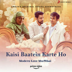 Modern Love Mumbai - Kaisi Baatein Karte Ho by Television Music