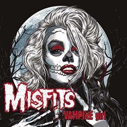 Vampire Girl by The Misfits