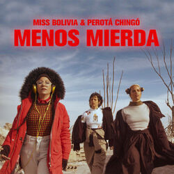 Menos Mierda by Miss Bolivia