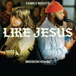 Like Jesus Chords by Mission House
