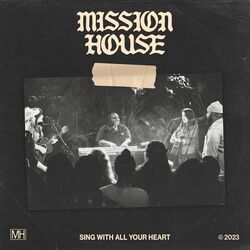 Sing With All Your Heart by Mission House