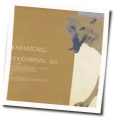 Good Friends Chords by Joni Mitchell