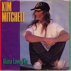 Alana Loves Me Chords by Kim Mitchell