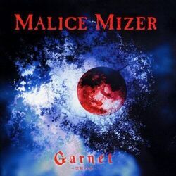 Garnet Kindan No Sono E by Malice Mizer