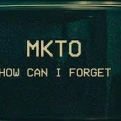 How Can I Forget Chords by MKTO