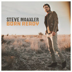 Born Ready Chords by Steve Moakler
