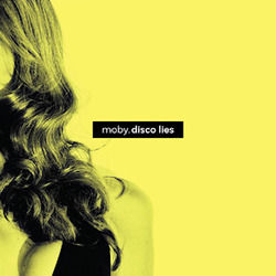 Disco Lies by Moby