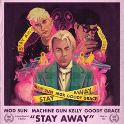 Stay Away (feat. Machine Gun Kelly) by Mod Sun