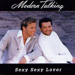 Sexy Sexy Lover by Modern Talking