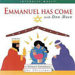 Emmanuel Has Come Chords by Don Moen