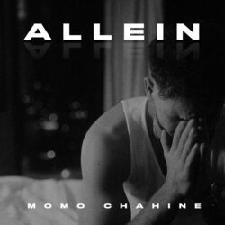Allein by Momo Chahine
