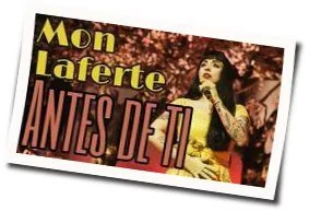 Antes De Ti Chords by Mon Laferte