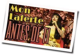 Antes De Ti by Mon Laferte