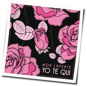 Yo Te Qui Chords by Mon Laferte