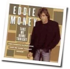 Take Me Home Tonight Tab by Eddie Money