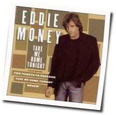 Take Me Home Tonight Chords by Eddie Money