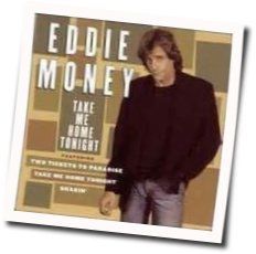 Take Me Home Tonight by Eddie Money