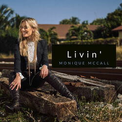 Livin by Monique Mccall