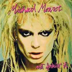 Not Fakin It by Michael Monroe