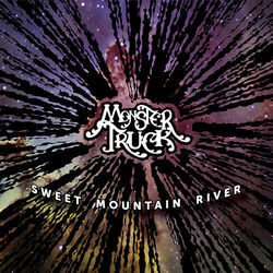 Sweet Mountain River Chords by Monster Truck