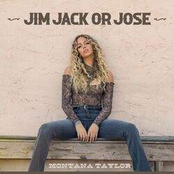 Jim Jack Or Jose Chords by Montana Taylor