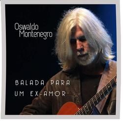Balada Para Um Ex-amor Chords by Oswaldo Montenegro