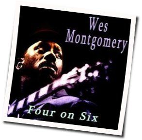 Four On Six Tab by Wes Montgomery