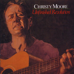 Unfinished Revolution by Christy Moore