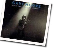 Still Got The Blues For You Chords by Gary Moore