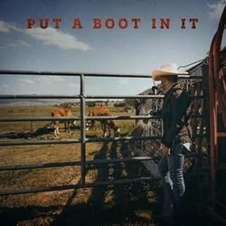 Put A Boot In It Chords by Justin Moore