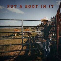 Put A Boot In It Chords by Justin Moore